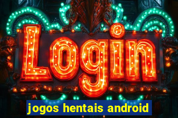 jogos hentais android